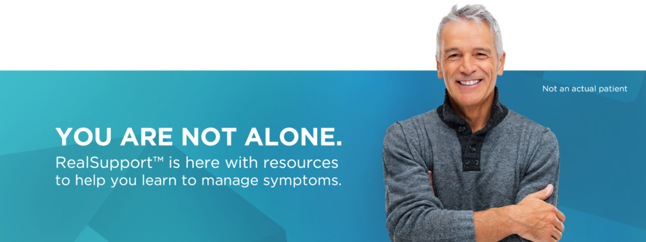 You are not alone. RealSupportᵀᴹ is here with resources to help you learn to manage symptoms.